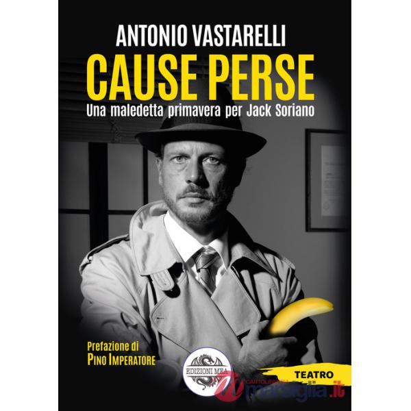 Cause perse. Una maledetta primavera per Jack Soriano