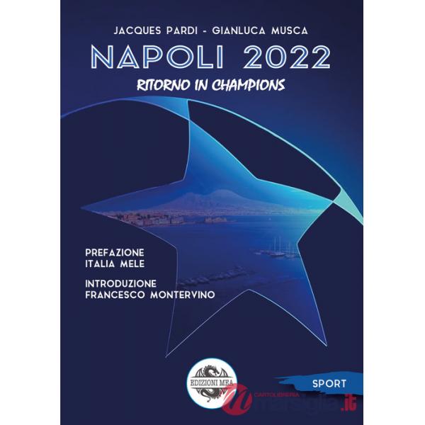 Napoli 2022. Ritorno in Champions