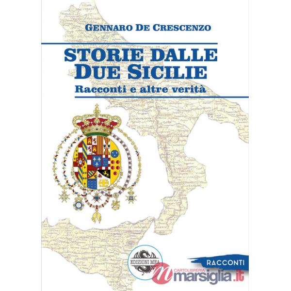 Storie dalle Due Sicilie. Racconti e altre verità