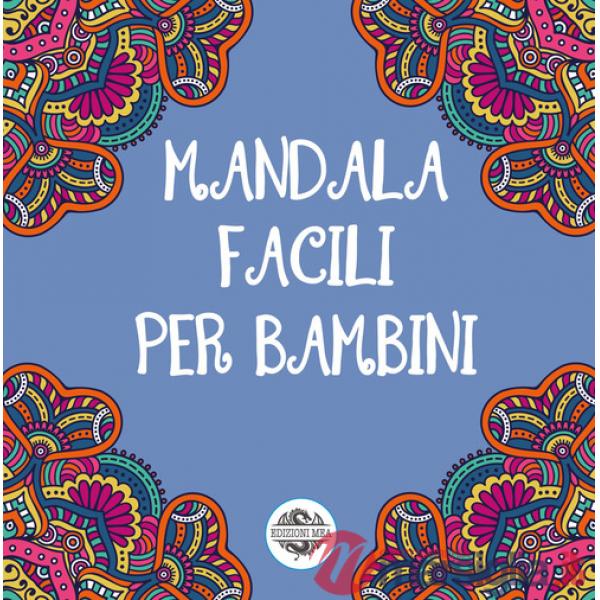 Mandala facili per bambini. Ediz. illustrata. Vol. 1
