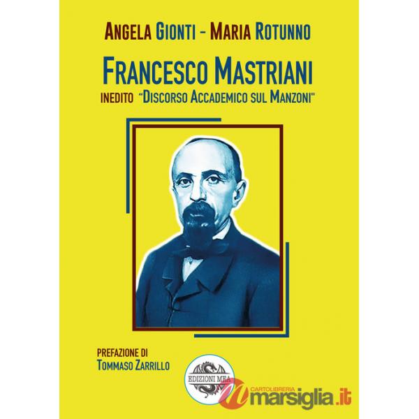 Francesco Mastriani. Inedito «Discorso accademico sul Manzoni»