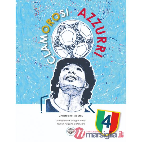 Clamorosi azzurri. Il quarto scudetto