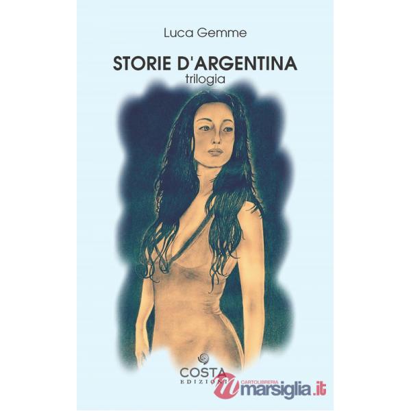 Storie d'Argentina. Trilogia