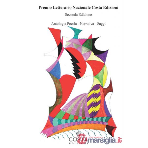 Premio letterario nazionale Costa Edizioni. Seconda edizione
