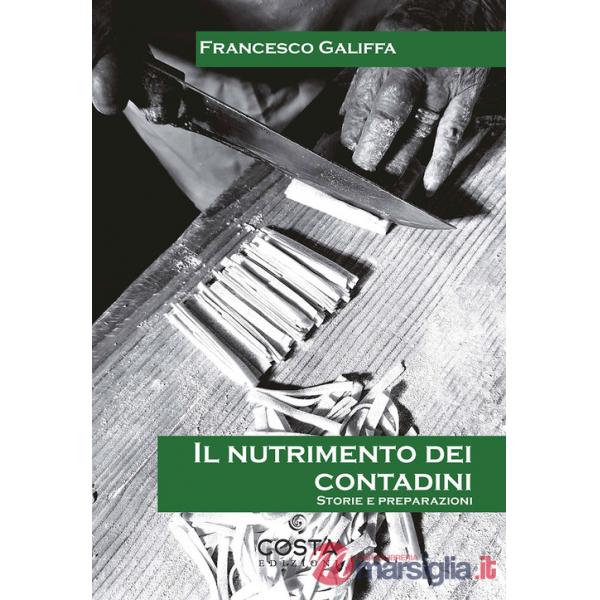 Nutrimento dei contadini. Storie e preparazioni (Il)