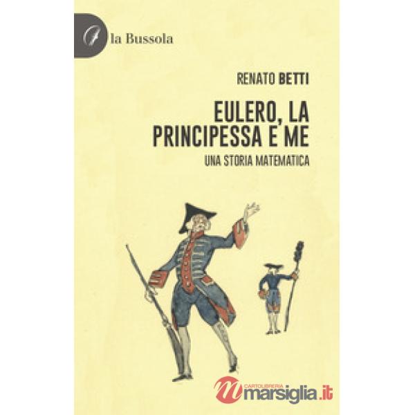 Eulero, la principessa e me. Una storia matematica
