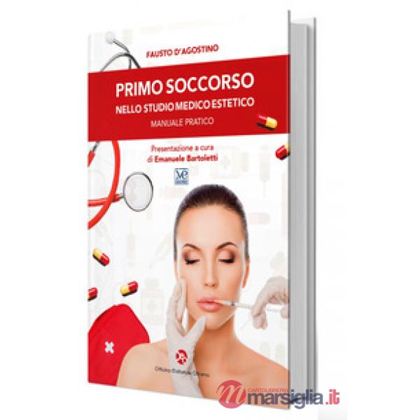 Primo soccorso nello studio medico estetico. Manuale pratico