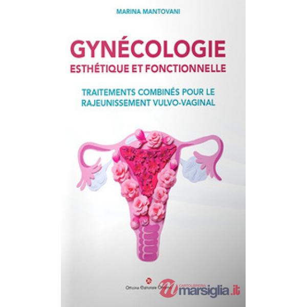 Gynécologie esthétique et fonctionnelle. Traitements combinés pour le rajeunissement vulvo-vaginal