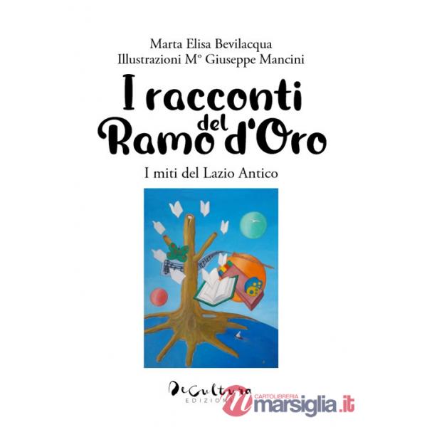 Racconti del ramo d'oro. I miti del Lazio antico (I)