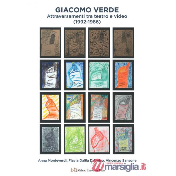 Giacomo Verde. Attraversamenti tra teatro e video (1992-1986)