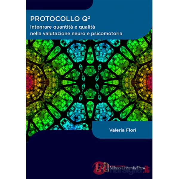 Protocollo Q quadro. Integrare quantità e qualità nella valutazione neuro e psicomotoria
