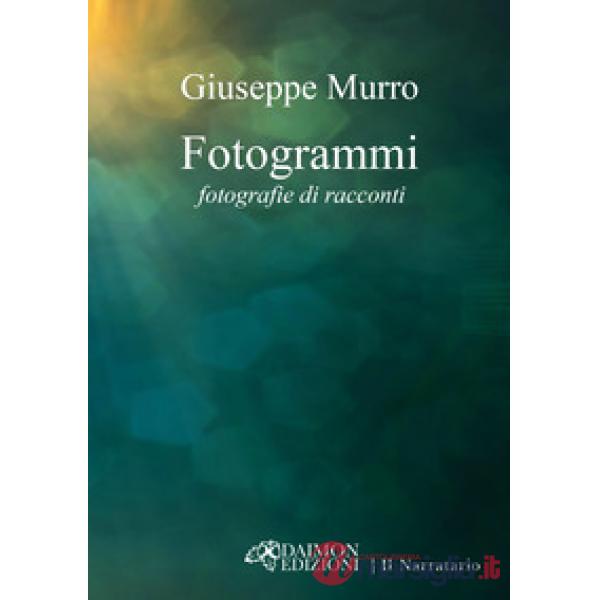 Fotogrammi. Fotografie di racconti