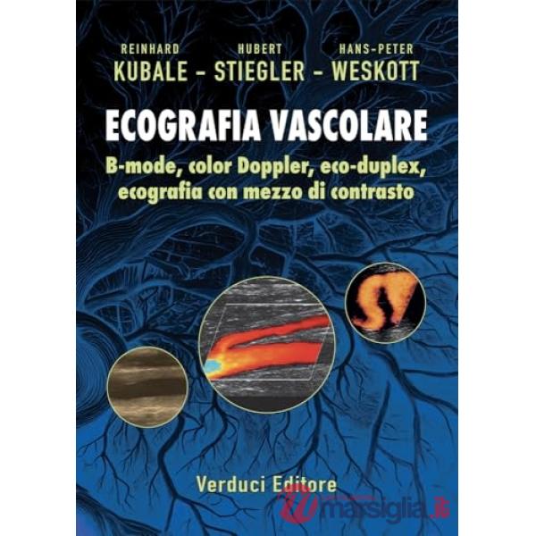 Ecografia vascolare. B-mode, colo Doppler, eco-duplex, ecografia con mezzo di contrasto