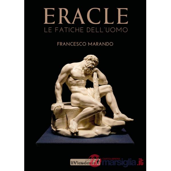 Eracle. Le fatiche dell'uomo