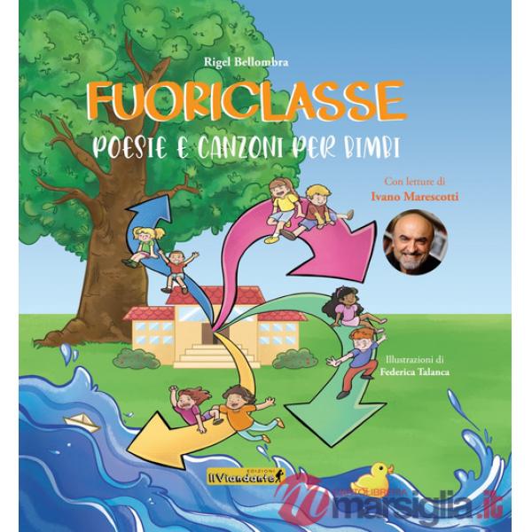 Fuoriclasse. Poesie e canzoni per bimbi. Ediz. a colori. Con CD-Audio