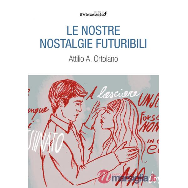 Nostre nostalgie futuribili (Le)