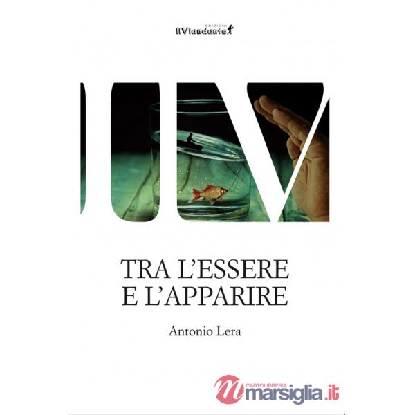 Tra l'essere e l'apparire