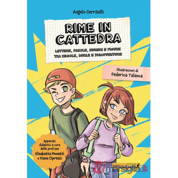 Rime in cattedra. Lettere, parole, numeri e figure tra regole, burle e disavventure