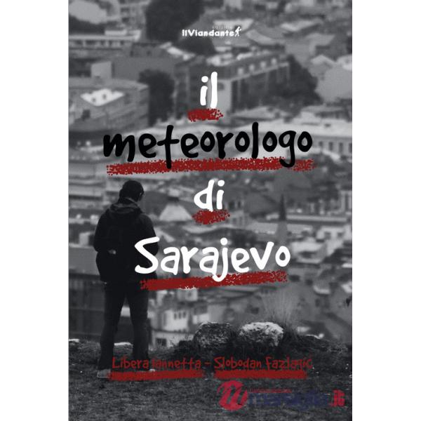 Metereologo di Sarajevo (Il)