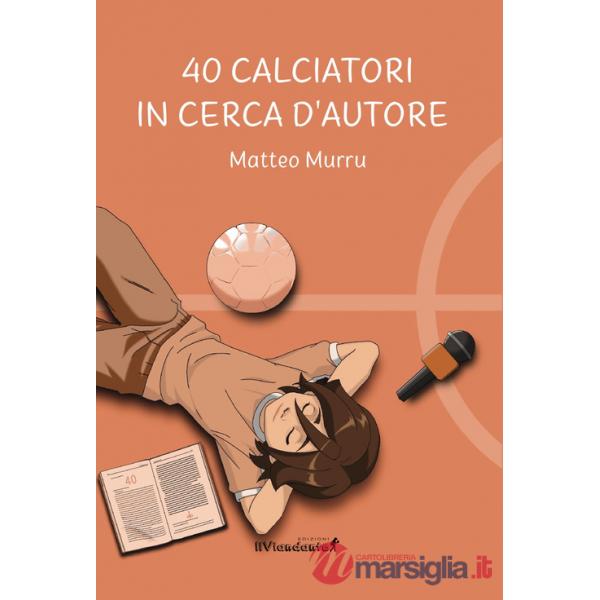 40 calciatori in cerca d'autore