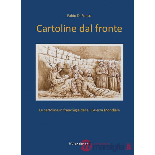 Cartoline dal fronte. Le cartoline in franchigia della I guerra mondiale