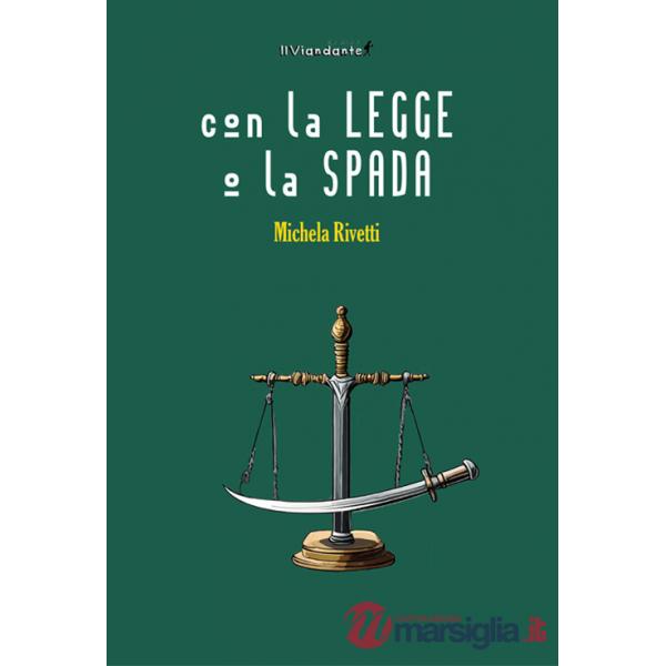 Con la legge o la spada