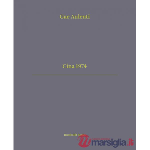 Cina 1974. Ediz. italiana e inglese