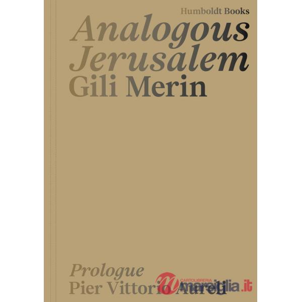 Analogous Jerusalem. Ediz. a colori