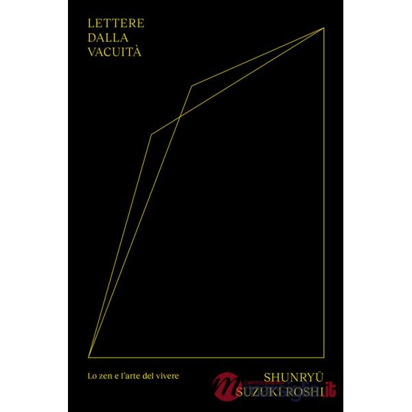 Lettere dalla vacuità. Lo zen e l'arte di vivere