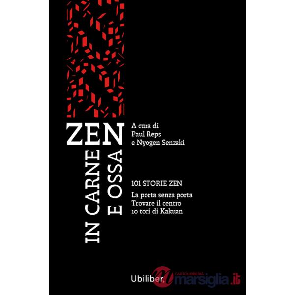 Zen in carne e ossa: 101 storie zen-La porta senza porta-Trovare il centro-10 tori di Kakuan