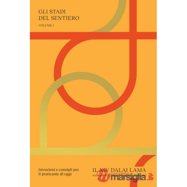 Stadi del sentiero (Gli). Vol. 1: Istruzioni e consigli per il praticante di oggi