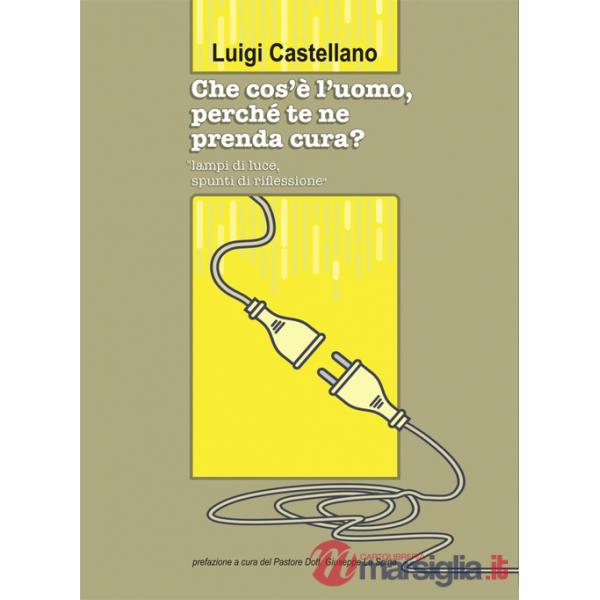 Che cos'è l'uomo, perché te ne prenda cura?