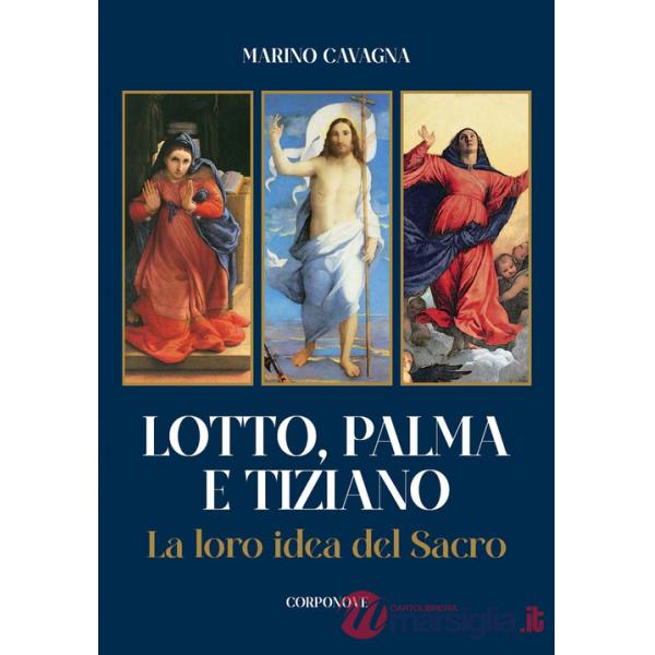 Lotto, Palma e Tiziano. La loro idea del sacro