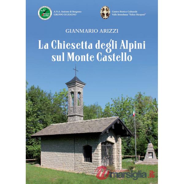 Chiesetta degli Alpini sul Monte Castello (La)