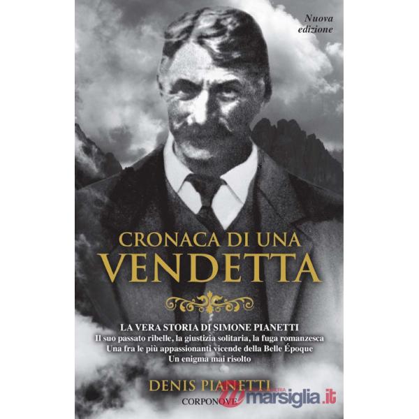 Cronaca di una vendetta. La vera storia di Simone Pianetti