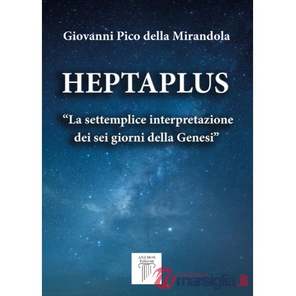 Heptaplus. «La settemplice interpretazione dei sei giorni della Genesi»