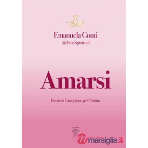 Amarsi. Poesie di guarigione per l'anima