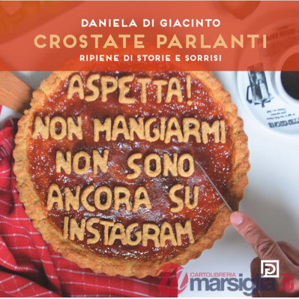 Crostate parlanti. Farcite di storie e sorrisi