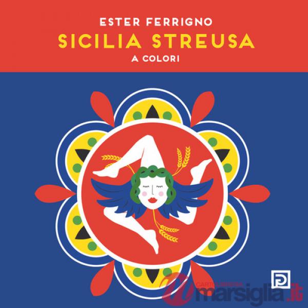 Sicilia Streusa. A colori. Ediz. illustrata
