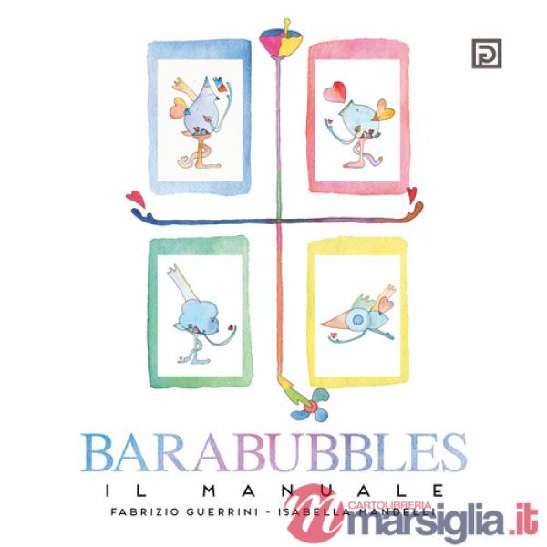 Barabubbles. Il manuale