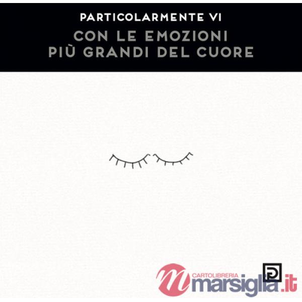 Con le emozioni più grandi del cuore. Ediz. illustrata