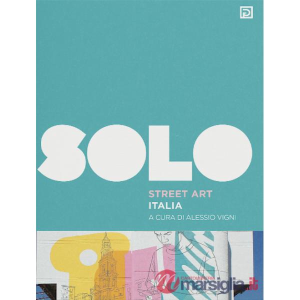 SOLO Street art. Ediz. illustrata. Vol. 1