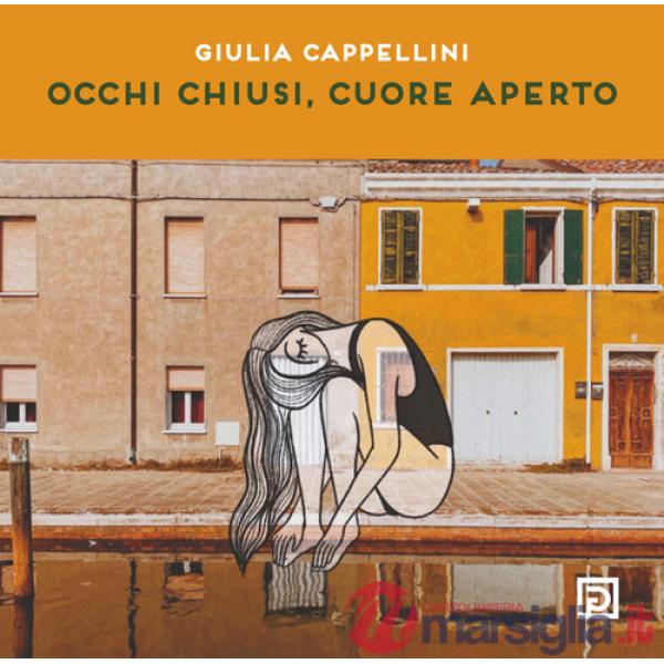 Occhi chiusi cuore aperto. Ediz. illustrata