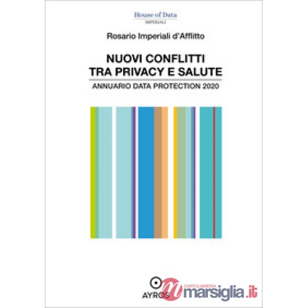 Nuovi conflitti tra privacy e salute. Annuario data protection 2020