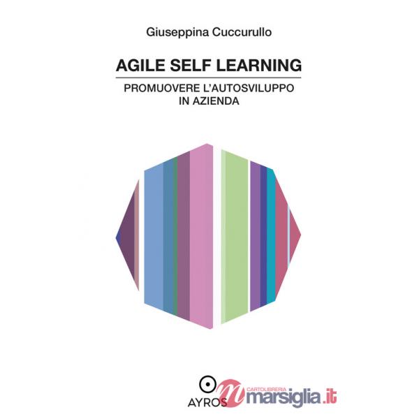 Agile self learning. Promuovere l'autosviluppo in azienda