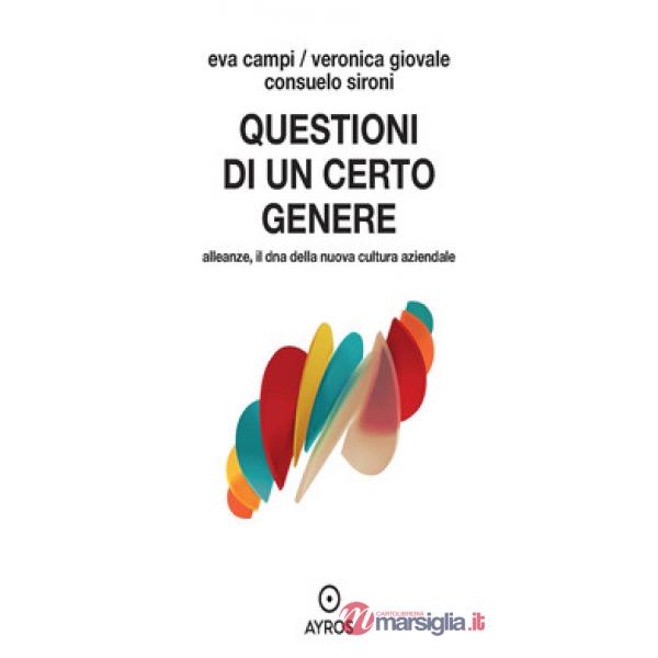 Questioni di un certo genere. Alleanze, il dna della nuova cultura aziendale