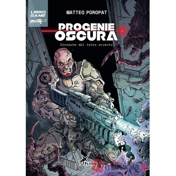Progenie Oscura. Cronache del tetro avvento
