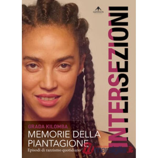 Memorie della piantagione. Episodi di razzismo quotidiano