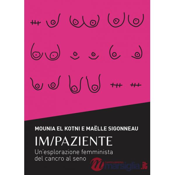 Im/Paziente. Un'esplorazione femminista del cancro al seno