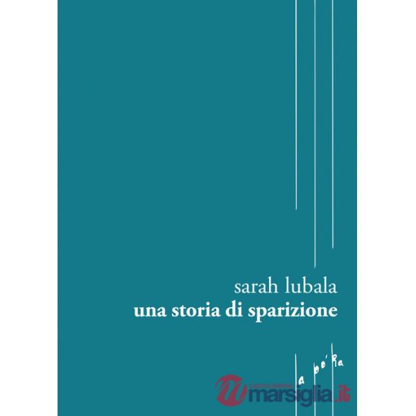 Storia di sparizione. Ediz. multilingue (Una)